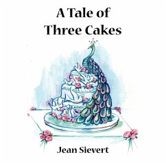 A Tale of Three Cakes - Sievert, Jean