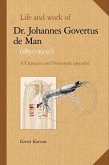 Life and Work of Dr. Johannes Govertus de Man (1850-1930): A Crustacea and Nematoda Specialist [With CD]