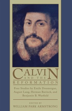 Calvin and the Reformation - Doumergue, Emile; Lang, August