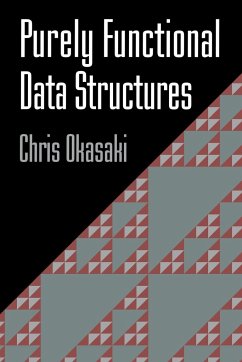 Purely Functional Data Structures - Okasaki, Chris (Columbia University, New York)
