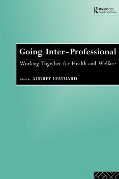 Going Interprofessional - Leathard, Audrey (ed.)