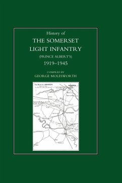 HISTORY OF THE SOMERSET LIGHT INFANTRY (PRINCE ALBERT'S) - George Molesworth. Regimental Committee