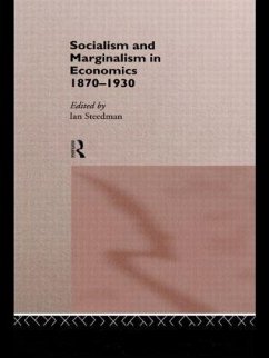 Socialism & Marginalism in Economics 1870 - 1930 - Steedman, Ian
