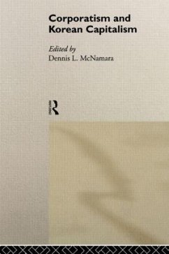 Corporatism and Korean Capitalism - McNamara, Dennis L. (ed.)