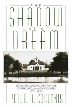 The Shadow of a Dream - Coclanis, Peter A.