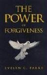 The Power of Forgiveness - Parke, Evelyn C.