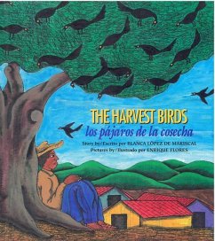 The Harvest Birds / Los Pájaros de la Cosecha - López de Mariscal, Blanca