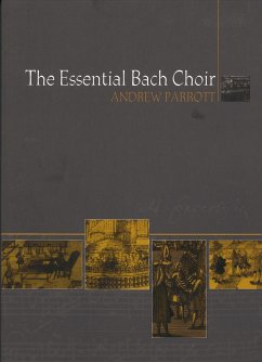 The Essential Bach Choir - Parrott, Andrew