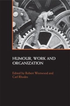 Humour, Work and Organization - Rhodes, Carl / Westwood, Robert (eds.)