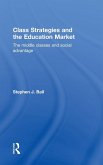 Class Strategies and the Education Market Class Strategies and the Education Market