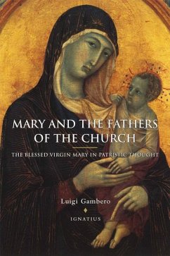 Mary and the Fathers of the Church the Blessed Virgin Mary in Patristic Thought - Gambero, Luigi