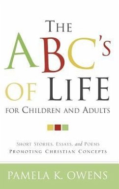 The ABC's of Life for Children and Adults - Owens, Pamela K.