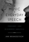The Music of Everyday Speech The Music of Everyday Speech