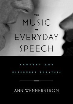 The Music of Everyday Speech - Wennerstrom, Ann K.; Wennerstrom, Ann