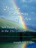 Chasing Rainbows of Eden