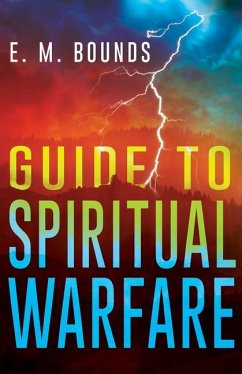 Guide to Spiritual Warfare - Bounds, Edward M