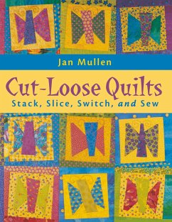 Cut-Loose Quilts - Print on Demand Edition - Mullen, Jan