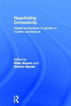 Negotiating Domesticity - Gulsum Baydar / Hildegarde Heynen (eds.)