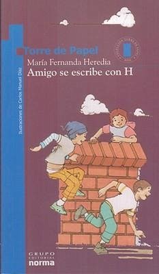 Amigo Se Escribe Con H - Heredia, Maria Fernanda