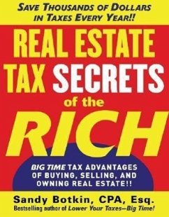 Real Estate Tax Secrets of the Rich - Botkin, Sandy