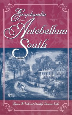 Encyclopedia of the Antebellum South - Volo, James; Volo, Dorothy