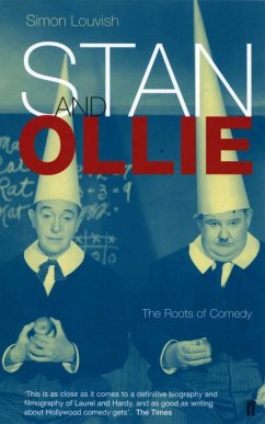 Stan and Ollie: The Roots Of Comedy - Louvish, Simon