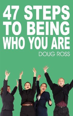 47 Steps To Being Who You Are - Ross, Doug