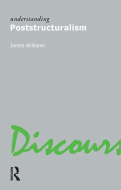 Understanding Poststructuralism - Williams, James