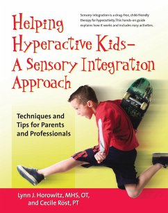 Helping Hyperactive Kids ? a Sensory Integration Approach - Horowitz, Lynn J; Röst, Cecile