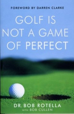 Golf is Not a Game of Perfect - Rotella, Bob