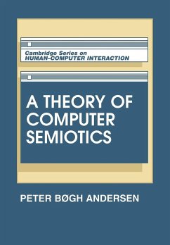 A Theory of Computer Semiotics - Andersen, P. B.; Andersen, Peter Bogh