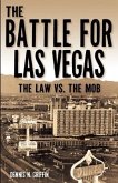 The Battle for Las Vegas: The Law vs. the Mob