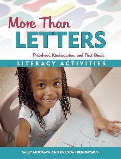 More Than Letters: Literacy Activities for Preschool, Kindergarten, and First Grade - Moomaw, Sally; Hieronymus, Brenda