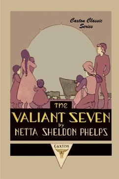 The Valiant Seven - Phelps, Netta Sheldon