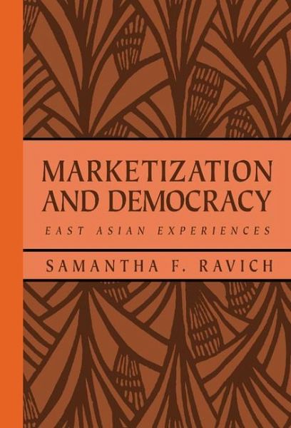 Marketization and Democracy Marketization and Democracy