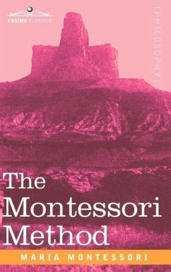 The Montessori Method - Montessori, Maria