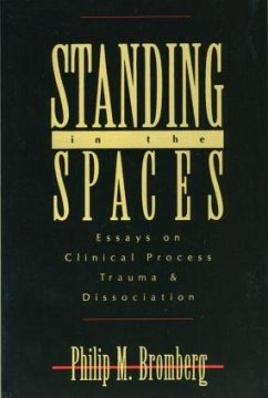 Standing in the Spaces - Bromberg, Philip M. (William Alanson White Institute, New York, USA)