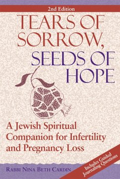 Tears of Sorrow, Seed of Hope (2nd Edition): A Jewish Spiritual Companion for Infertility and Pregnancy Loss - Cardin, Nina Beth