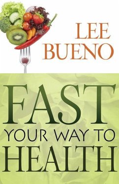 Fast Your Way to Health - Bueno, Lee
