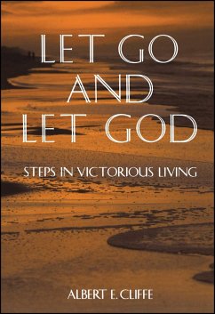 Let Go and Let God: Steps in Victorious Living - Cliffe, Albert