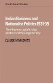 Indian Business and Nationalist Politics 1931 39