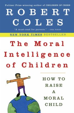 The Moral Intelligence of Children - Coles, Robert