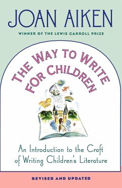 The Way to Write for Children - Aiken, Joan