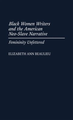 Black Women Writers and the American Neo-Slave Narrative - Beaulieu, Elizabeth Ann