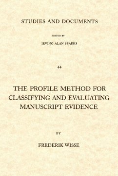 The Profile Method for Classifying and Evaluating Manuscript Evidence - Wisse, Frederik