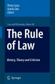 The Rule of Law History, Theory and Criticism