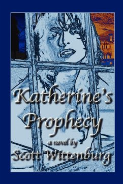 Katherine's Prophecy - Wittenburg, Scott