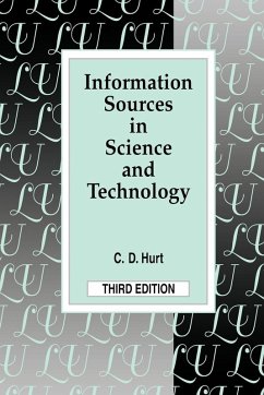Information Sources in Science and Technology - Hurt, C. D.; Hurt, Charlie Deuel