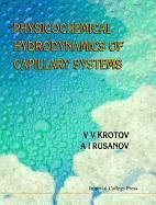 Physicochemical Hydrodynamics of Capillary Systems - Krotov, V V; Rusanov, A I