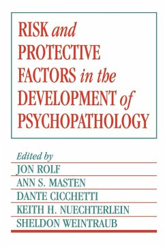 Risk and Protective Factors in the Development of Psychopathology - Rolf, E. / Masten, S. / Cicchetti, Dante / Nüchterlein, H. / Weintraub, Sheldon (eds.)